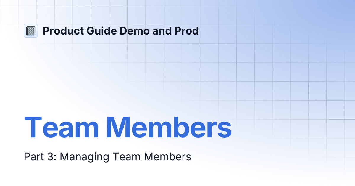 Team Members | Product Guide Demo and Prod